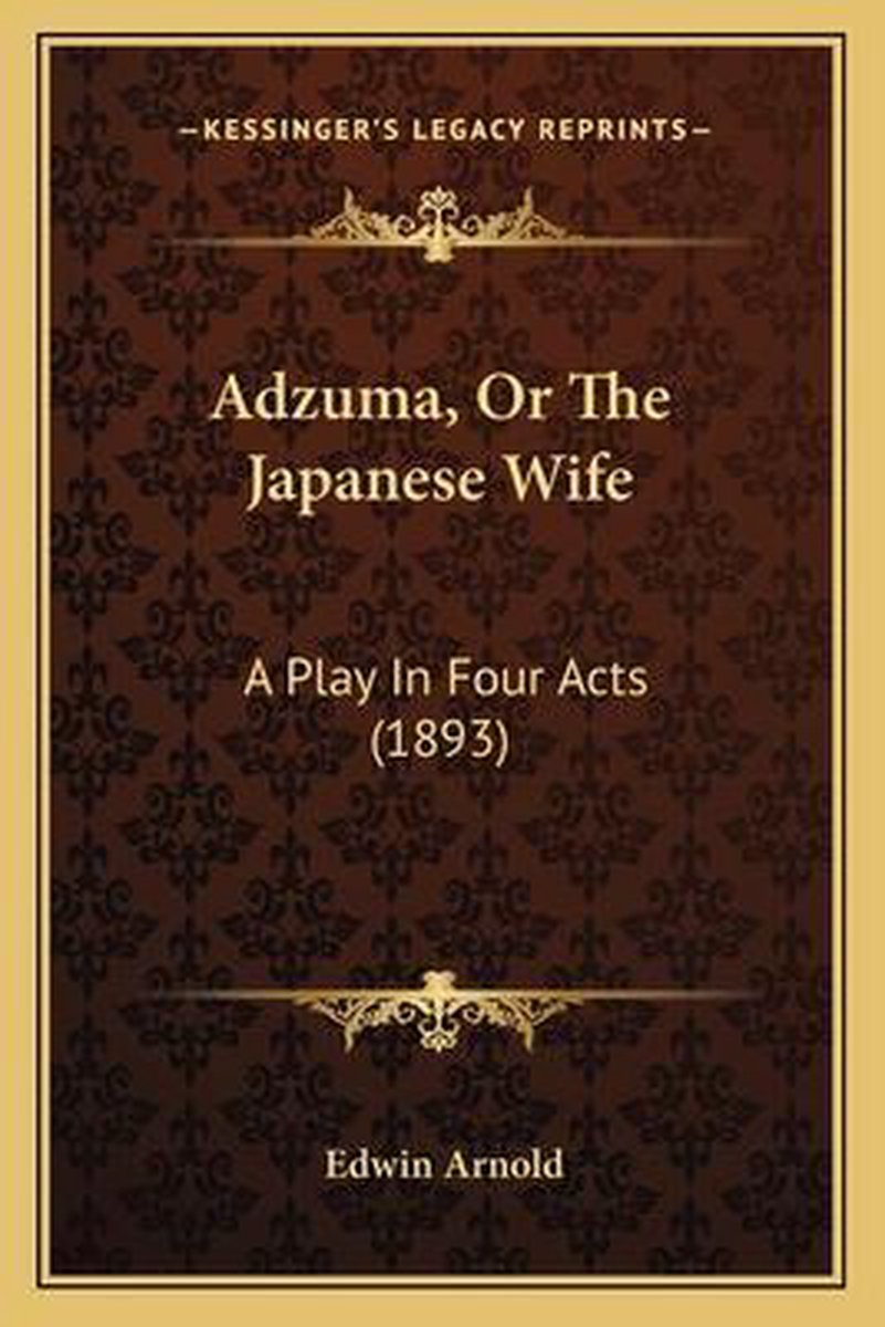 Adzuma, Or The Japanese Wife van Edwin Arnold