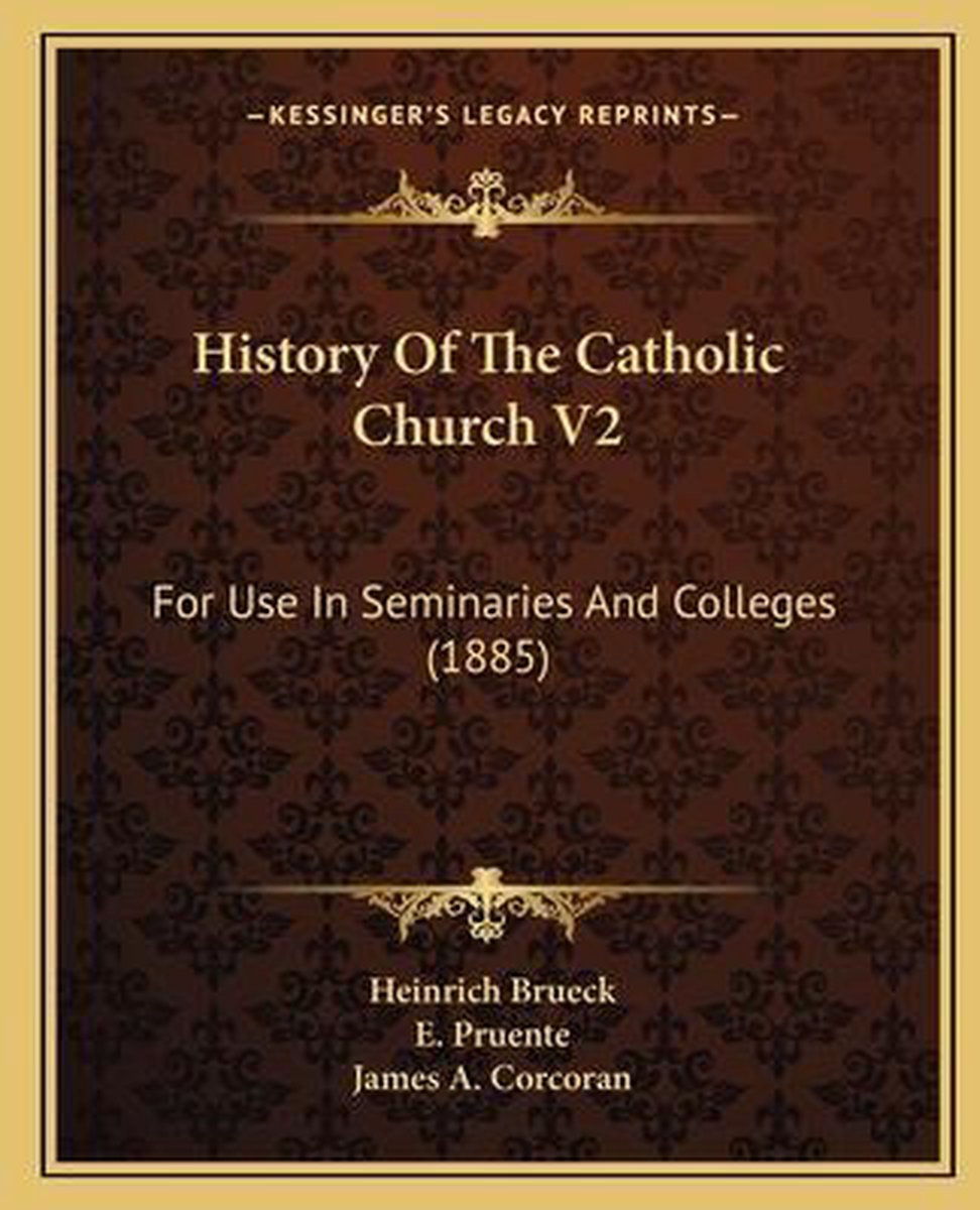 History Of The Catholic Church V2 van Heinrich Brck