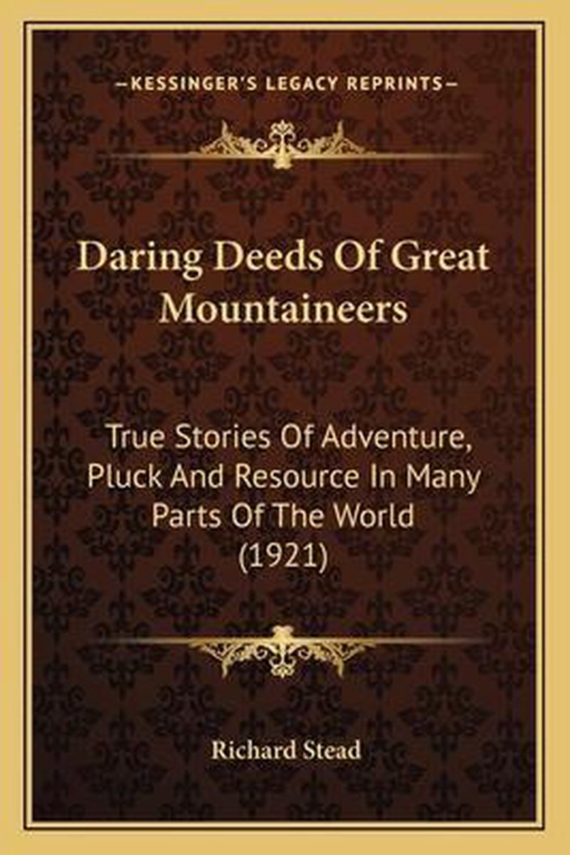 Daring Deeds Of Great Mountaineers van Richard Stead
