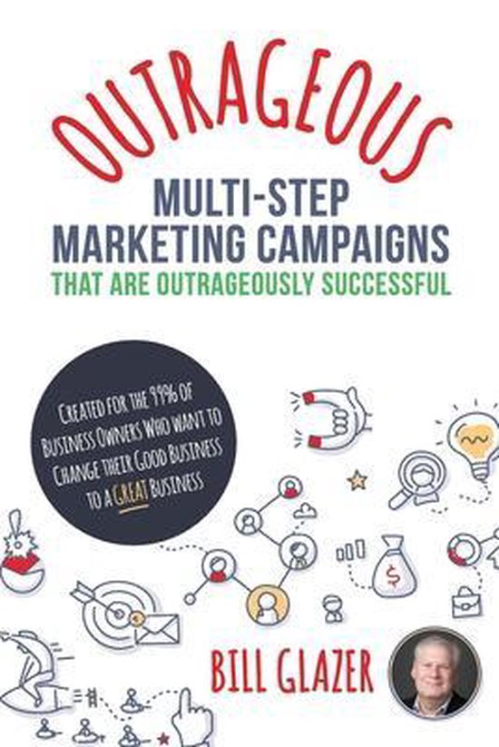 OUTRAGEOUS Multi-Step Marketing Campaigns That Are Outrageou ... - cover
