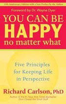 You Can Be Happy No Matter What