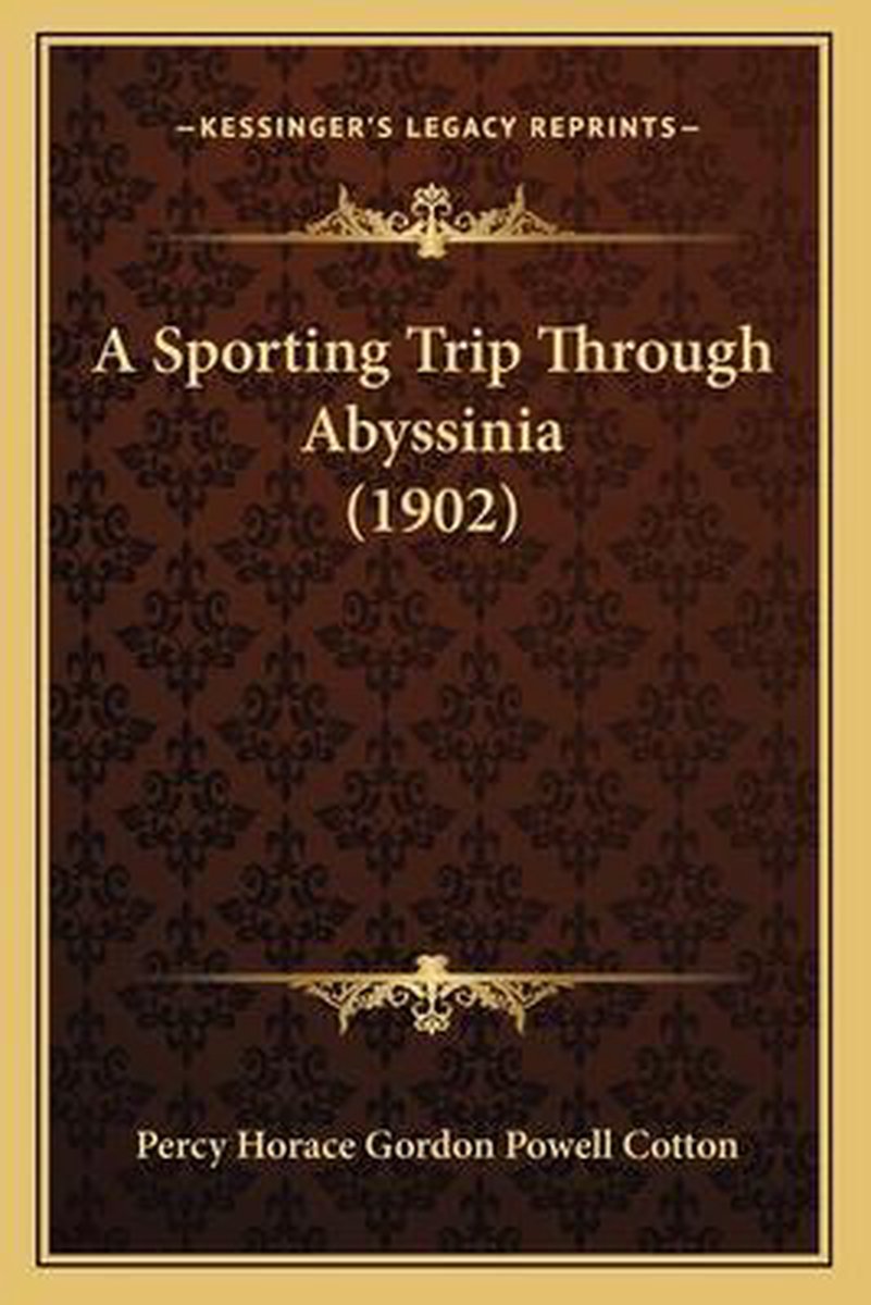 A Sporting Trip Through Abyssinia (1902) van Percy Horace Gordon Powell Cotton
