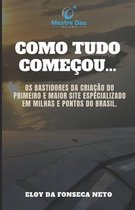 Mestre das Milhas - Como Tudo Comecou...