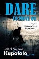 Dare to Move on