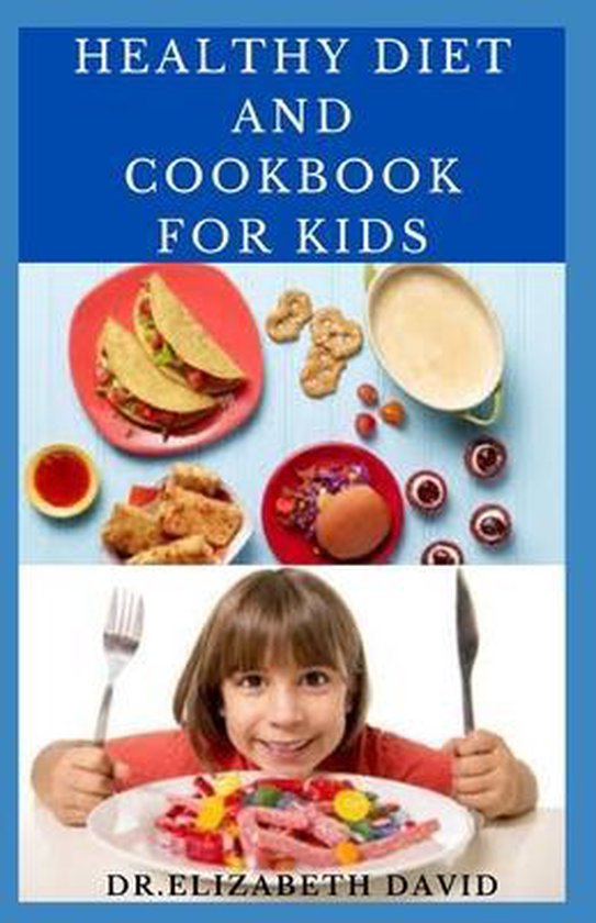 Healthy Diet and Cookbook for Kids - cover