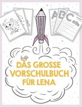 Das grosse Vorschulbuch fur Lena, ab 5 Jahre, Schwungubungen, Buchstaben und Zahlen schreiben lernen, Malen nach Zahlen und Wortsuchratsel fur Vorschulkinder