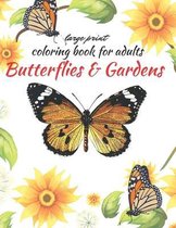 large print butterflies & gardens coloring book for adults