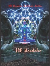 100 Mandalas A Colorier Adultes