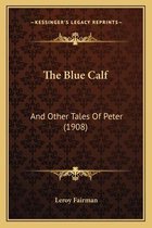 The Blue Calf the Blue Calf