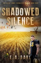 The Silent Lands Chronicles 4 - Shadowed Silence