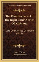 The Reminiscences of the Right Lord O'Brien of Kilfenora