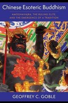 The Sheng Yen Series in Chinese Buddhist Studies - Chinese Esoteric Buddhism