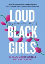 Loud Black Girls 20 Black Women Writers Ask Whats Next Slay in Your Lane