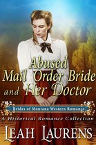 Brides of Montana Western Romance 8 - Abused Mail Order Bride and Her Doctor (#8, Brides of Montana Western Romance) (A Historical Romance Book)