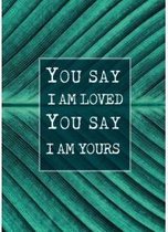 Poster A4 - you say I am yours