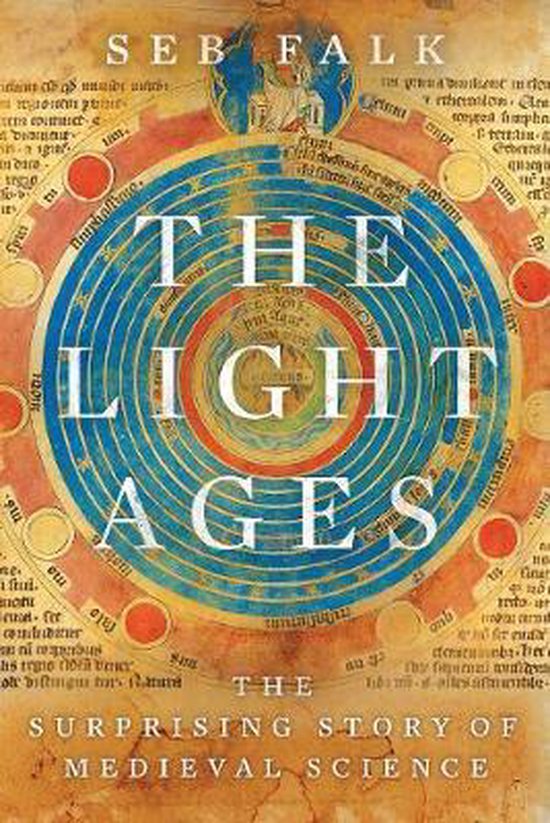 The Light Ages – The Surprising Story of Medieval Science - cover