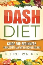 Dash Diet: Guide For Beginners