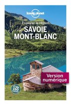 Explorer la région Savoie - Mont-Blanc 3ed