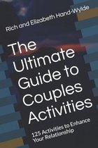 The Ultimate Guide to Couples Activities