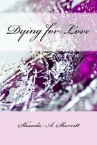 Dying for Love