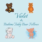 Violet & Bedtime Teddy Bear Fellows