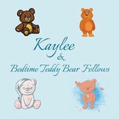 Kaylee & Bedtime Teddy Bear Fellows