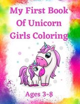 My first book of unicorn girls coloring for ages 3-8