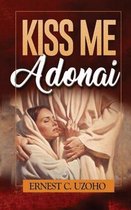 Kiss Me Adonai