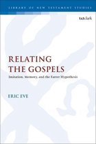 The Library of New Testament Studies- Relating the Gospels