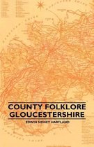 County Folklore - Gloucestershire