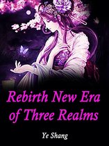 Volume 2 - Rebirth: New Era of Three Realms