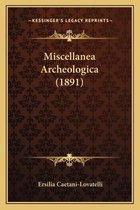 Miscellanea Archeologica (1891)