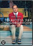 A Beautiful Day in the Neighborhood A Beautiful Day in the Neighborhood