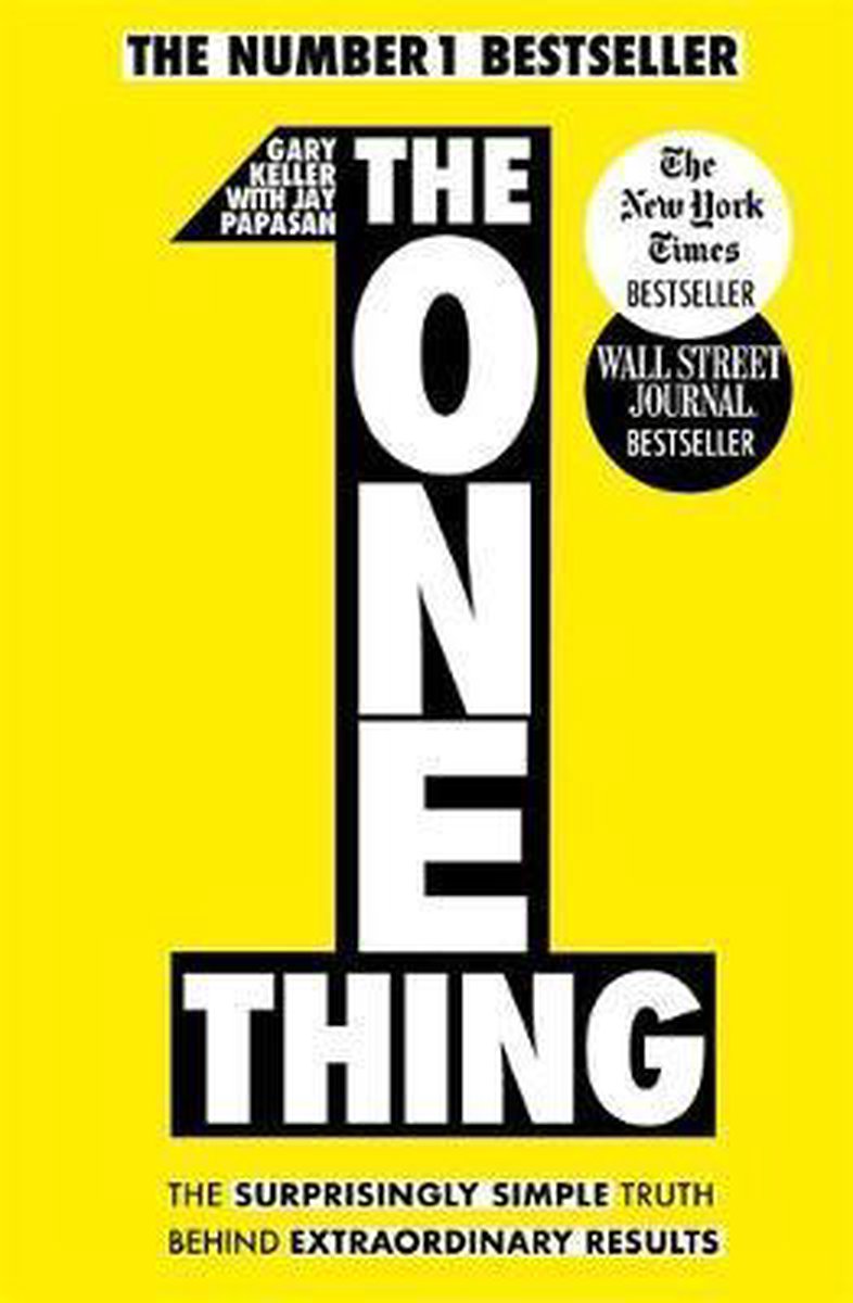 Gehakt Gespecificeerd Snoep The One Thing | 9781848549258 | Gary Keller | Boeken | bol.com