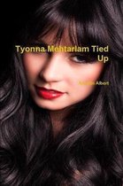 Tyonna Mehtarlam Tied Up