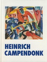 Heinrich Campendonk: ein Maler des Blauen Reiter