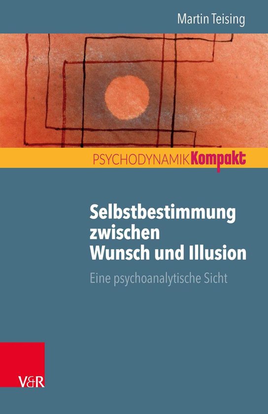 Selbstbestimmung zwischen Wunsch und Illusion - cover