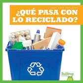 ?que Pasa Con Lo Reciclable? (Where Does Recycling Go?)