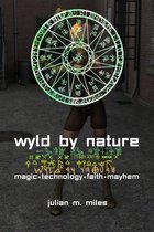 Visions of the Future - Themed Collections - Wyld by Nature: Magic*Technology*Faith*Mayhem