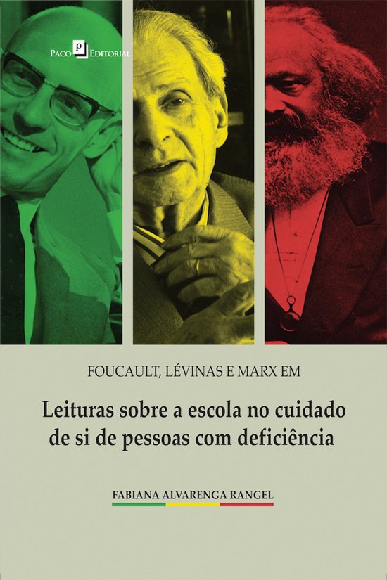 Foucault, Lévinas e Marx em leituras sobre a escola no cuid ... - cover