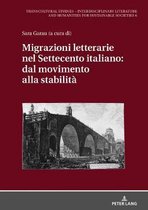 Transcultural Studies - Interdisciplinary Literature and Hum- Migrazioni Letterarie Nel Settecento Italiano: Dal Movimento Alla Stabilità