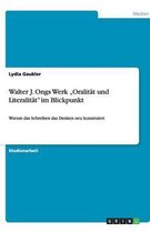 Walter J. Ongs Werk ''Oralität und Literalität'' im Blickpunkt