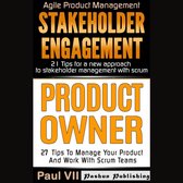 Product Owner: 27 Tips to Manage Your Product and Work with Scrum Teams & Stakeholder Engagement: 21 Tips for a New Approach to Stakeholder Management with Scrum