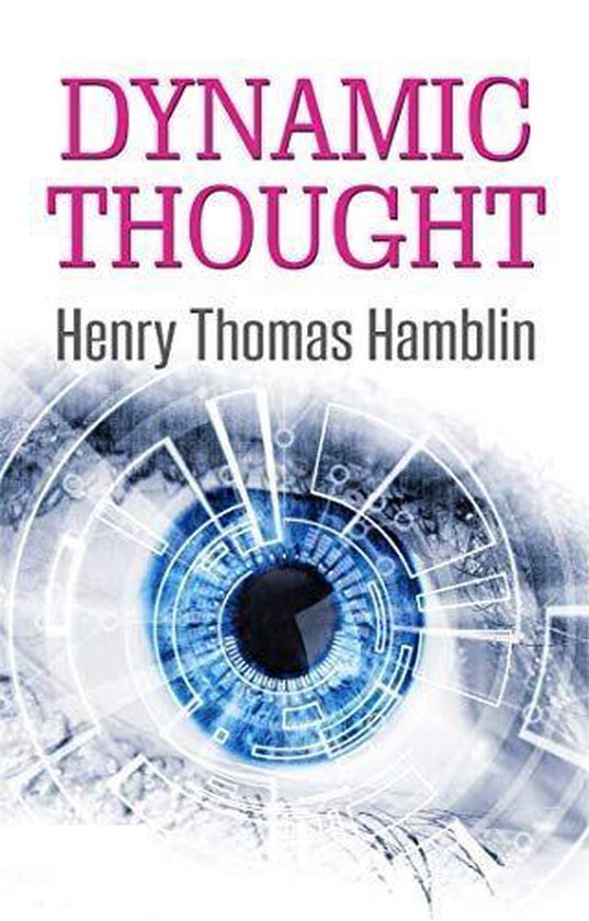 Dynamic Thought (ebook), Henry Thomas Hamblin | 1230003928745 | Boeken ...