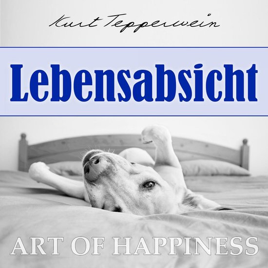 Art of Happiness: Lebensabsicht - cover