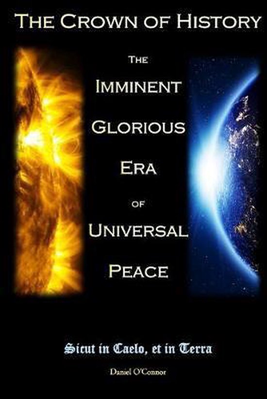 Boekomslag met de tekst 'The Crown of History' en afbeeldingen van de zon en de aarde, met de ondertitel 'The Imminent Glorious Era of Universal Peace'.
