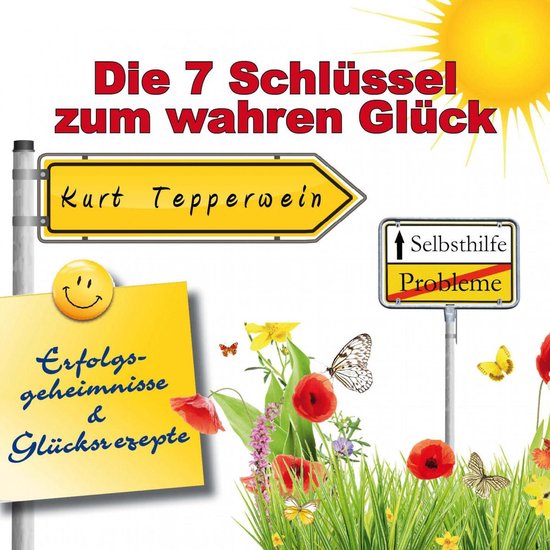 Selbsthilfe: Die 7 Schlüssel zum wahren Glück (Erfolgsgehe ... - cover