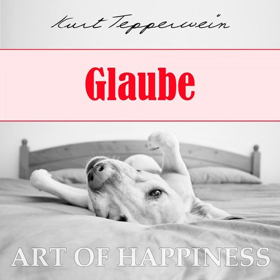 Art of Happiness: Glaube - cover