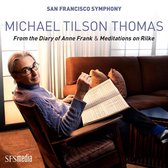 Michael Tilson Thomas: From The Diary Of Anne Frank & Meditations On Rilke