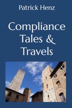 Compliance Tales & Travels